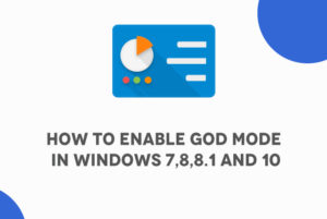 How to Enable God Mode in Windows 7,8,8.1 and 10