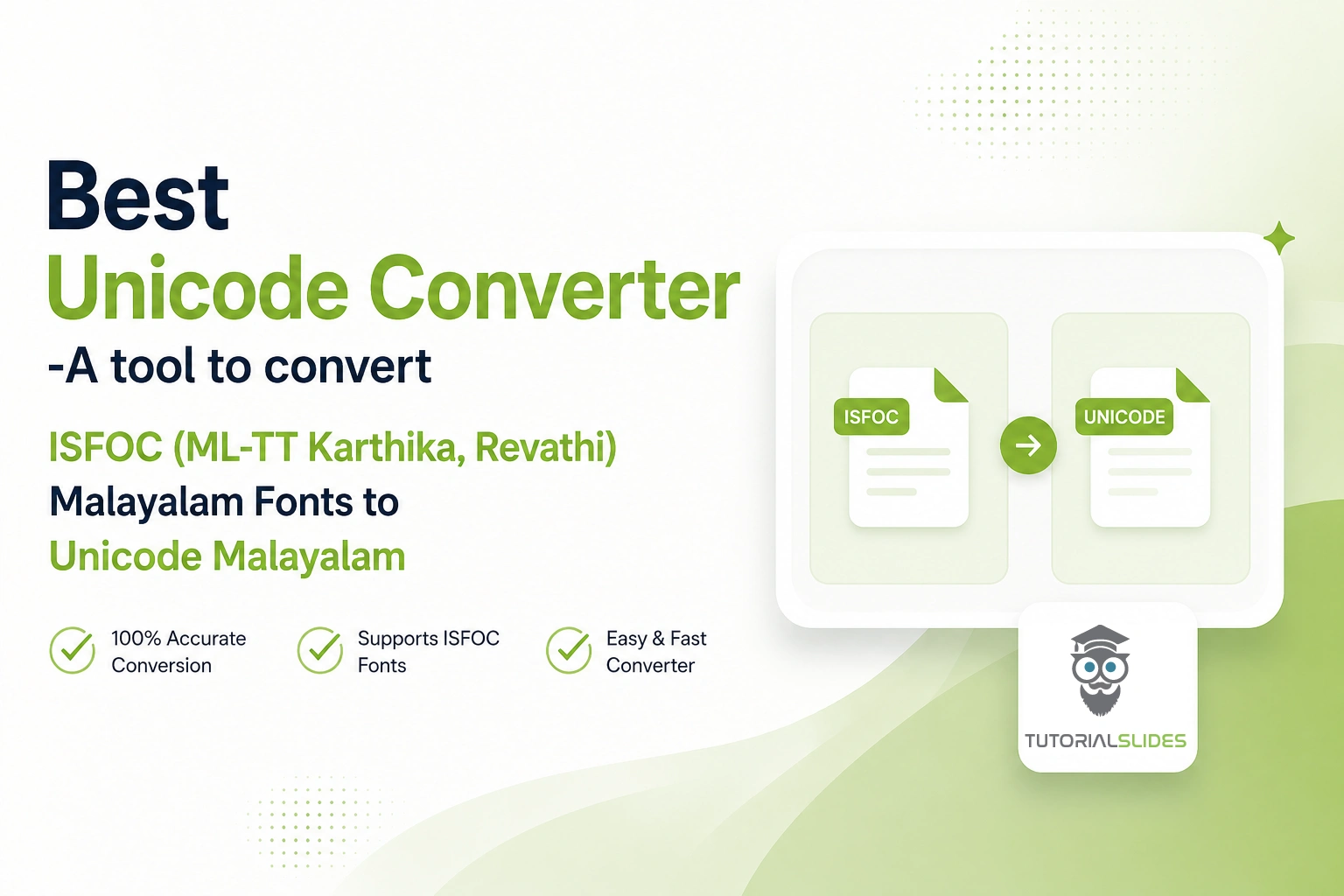 Best Unicode Converter -A tool to convert ISFOC (ML-TT Karthika, Revathi) Malayalam Fonts to Unicode Malayalam